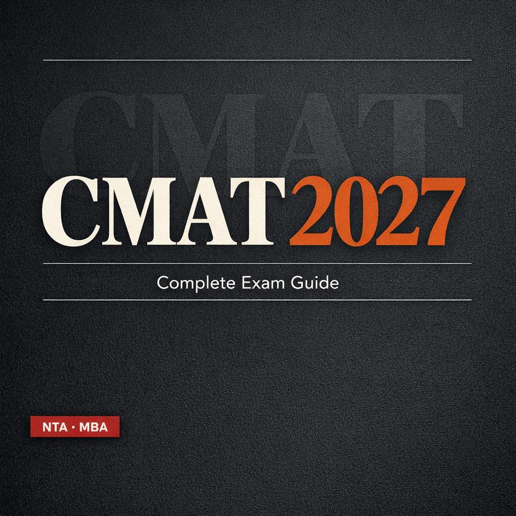 CMAT 2027 Complete Guide: Exam Dates, Syllabus, Pattern & Preparation Strategy