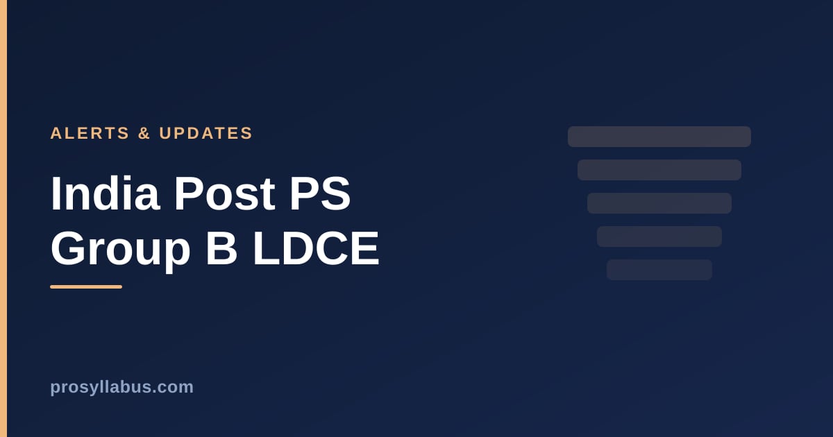 Alerts and Updates for India Post PS Group B LDCE